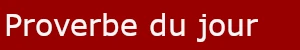 Proverbe du jour