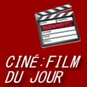 Dans les salles, le film du jour