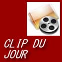 Clip du jour