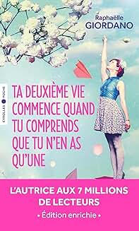 Ta deuxième vie commence quand tu comprends que tu n’en as qu’une
