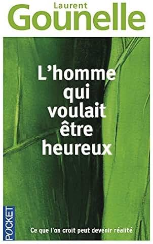 L’Homme qui voulait être heureux