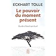 Le pouvoir du moment présent