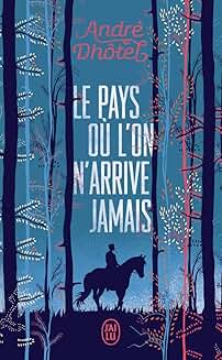 Le Pays où l’on n’arrive jamais