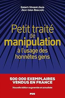Petit traité de manipulation à l’usage des honnêtes gens