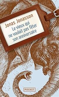 Le Vieux qui ne voulait pas fêter son anniversaire